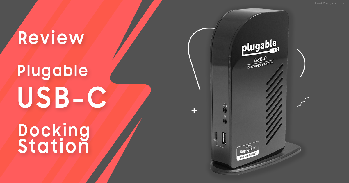 Plugable USB-C Triple Display Docking Station Review